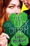 [Holiday High 02] • Good Luck Charm (Holiday High Series Book 2)